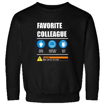 Discover Favorite colleague safety instructions for workmate Sweatshirts