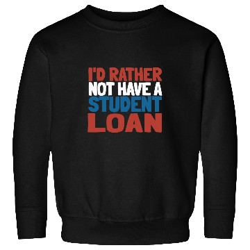 Discover Funny Debt Education Student Loan Sweatshirts
