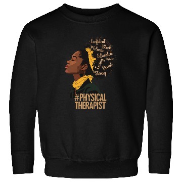 Discover Physical Therapist Afro African American Black History Sweatshirts