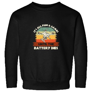 Discover Funny Drone RC Pilot Fun Games Until The Battery Dies 2 Sweatshirts