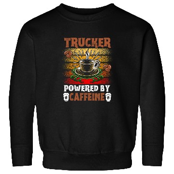 Discover Trucker Powered By caffeines Truck Driver Sweatshirts