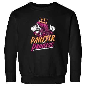 Discover Painting Princess Varnisher Paint Painter Sweatshirts