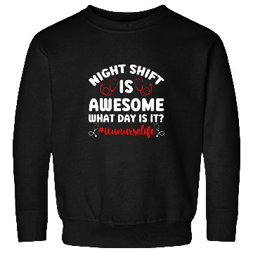Discover ICU nurses Life Night Shift Intensive Care Unit nurses Sweatshirts