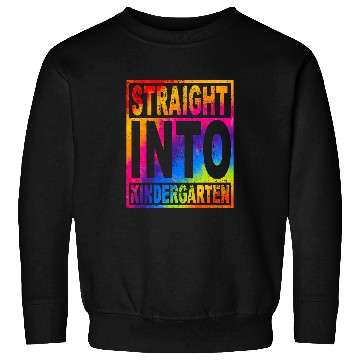 Discover Straight Into Kindergarten Tie Dye Teacher Back To School Sweatshirts