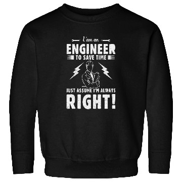 Discover Im Engineer To Save Time Funny Sarcastic Lineman Engineering Sweatshirts