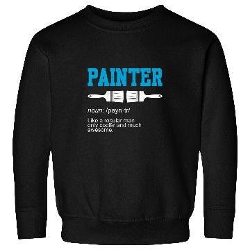 Discover Painting Noun Painter Sweatshirts