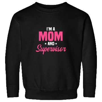 Discover Supervisor Mother Boss Manager Coordinator Mothers Day Sweatshirts