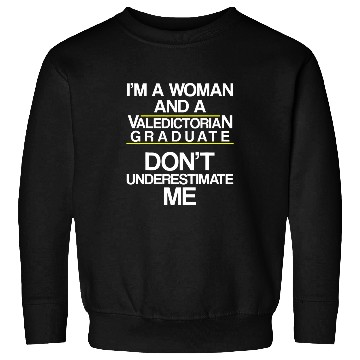 Discover Valedictorian Graduate Class Woman Funny Graduation Sweatshirts