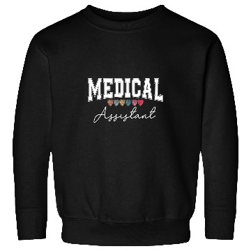Discover medicals Assistant MA CMA Nursing Doctor Assistant Student 2 Sweatshirts