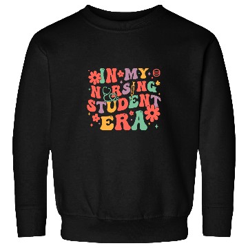 Discover In My Nursing Student Era Future nurses Future RN nurses Sweatshirts
