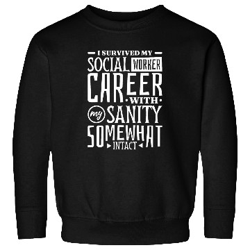 Discover Social Worker Appreciation I Survived My Career Case Worker Sweatshirts