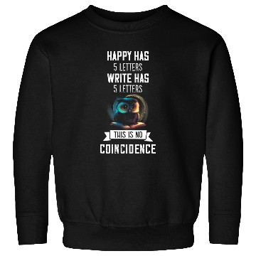 Discover Writer No Coincidence Owl Writing Novel Book Lover Reading Sweatshirts