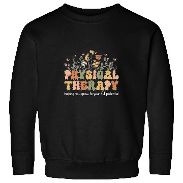Discover Physical Therapy PTA Helping You Grow To Your Full Potential Sweatshirts