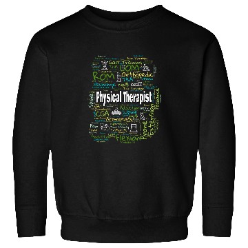 Discover Physical Therapist Terminology Cloud Design Physical Therapy Sweatshirts