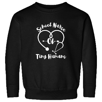Discover Nursing Student Graduation School nurses Of Tiny Humans Funny Sweatshirts