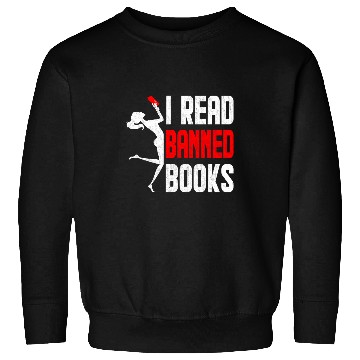 Discover I Read Banned Book Bookworm Reader Nerd Bookish Librarian Sweatshirts