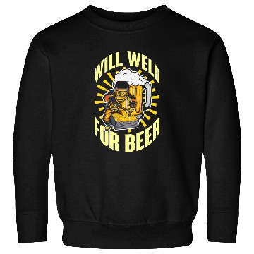 Discover Mens Welder Beer Drinking Steelworker Drunk Weld Drinker Welding Sweatshirts