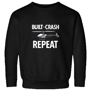 Discover RC Model Building Helicopter Build Crash Repeat Pilot Funny Sweatshirts