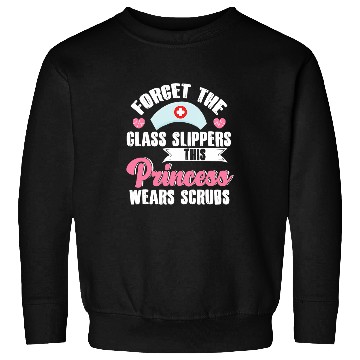 Discover Forget The Glass Slippers nurses Future nurses Nursing Student Sweatshirts
