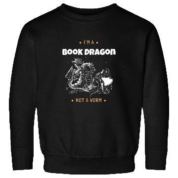 Discover Im A Book Dragon Not A Worm Book Lover Sweatshirts