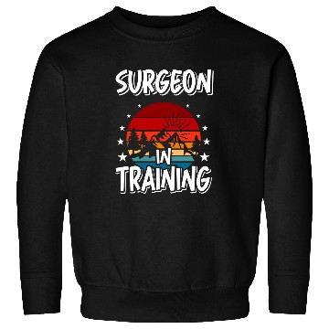 Discover Surgeon in Training Future Surgeon Sweatshirts