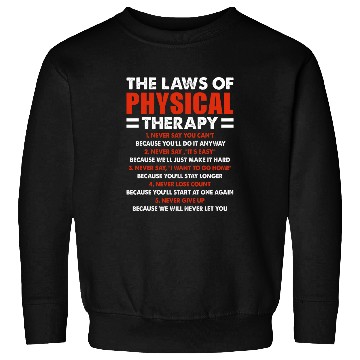 Discover PT Physical Therapist The Laws Of Physical Therapy 12 Sweatshirts