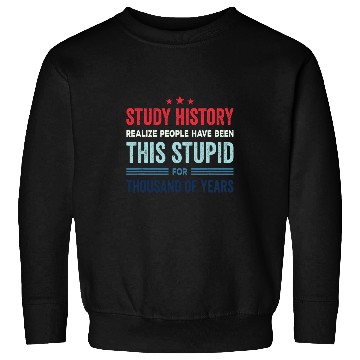 Discover Study History Buff Humor School Student Gift 1 Sweatshirts