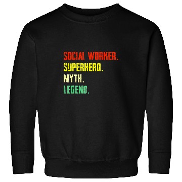 Discover Social Worker Superhero Myth Legend Social Worker Sweatshirts
