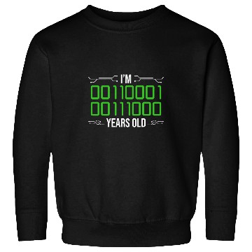 Discover Im 18 years Old in Binary Code Programmer Developer Sweatshirts