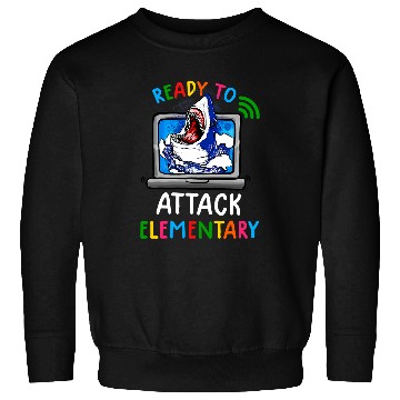 Discover Ready To Attack Virtual Elementary Shark Back To School Sweatshirts