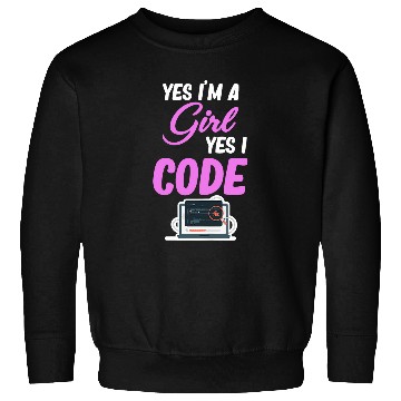 Discover Yes Im A Girl Yes I Code Programmer Computer Debugging Sweatshirts