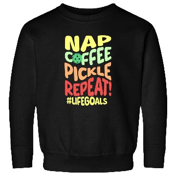 Discover Funny Pickleball Goals Nap Coffee Pickle Repeat Pickleballer Sweatshirts