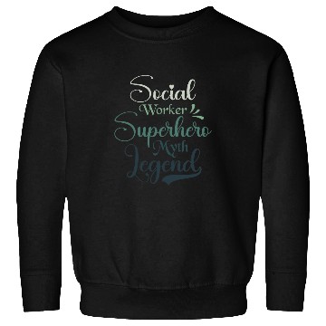 Discover Social Worker Superhero Myth Legend Social Work Sweatshirts