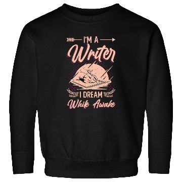 Discover Im A Writer I Dream While Awake Book Author 2 Sweatshirts