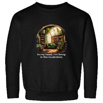 Discover Lost in the Bookstore A Book Enthusiasts Fantasy Sweatshirts