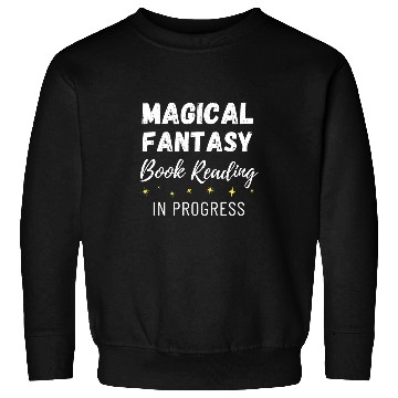 Discover Magical Fantasy Magical Fantasy Book Reading in Progress Sweatshirts