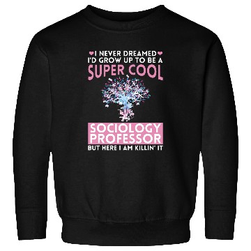 Discover Sociology Professor Major Education Quotes Teacher 2 Sweatshirts