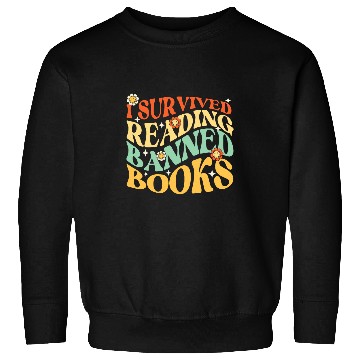 Discover I Survived Reading Banned Books Book Lover Bookworm Reader Sweatshirts