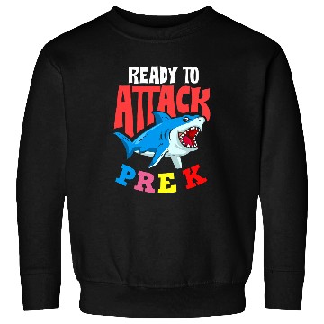 Discover Ready To Attack Pre K Student Teaching Pre K Teacher Sweatshirts