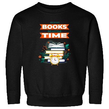 Discover Book Lover saying So Little Time for Reader Bookworm Sweatshirts