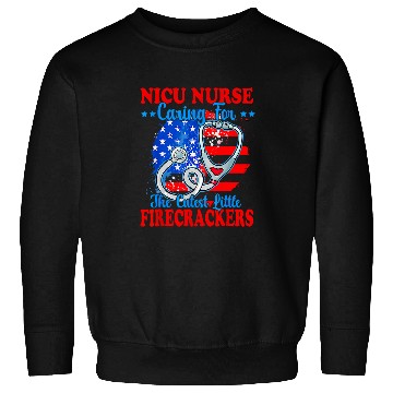 Discover Caring For The Cutest Firescrackers 4Th Of July Nicu nurses Sweatshirts