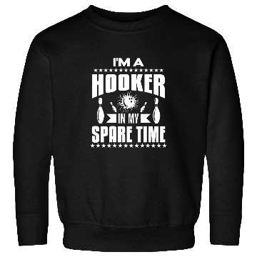 Discover Im A Hooker In My Spare Time Bowling Bowl Sweatshirts