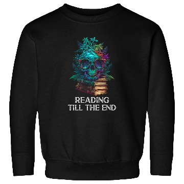 Discover Book Reader Skull Funny Bookworm Reading Till the End Sweatshirts