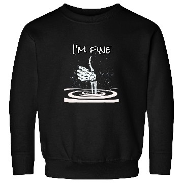 Discover Funny Im Fine Like Hand Thumbs Up On Water Surface Sweatshirts