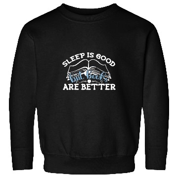 Discover Sleep Is Good But I Reading Design Libraries And Book Lovers Sweatshirts
