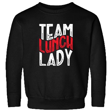 Discover Team Lunch Lady Matching Cafeteria Worker Food Server Sweatshirts