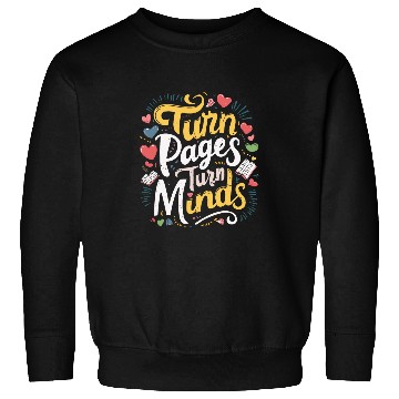 Discover cool turn pages turn minds reading book lovers reader design Sweatshirts