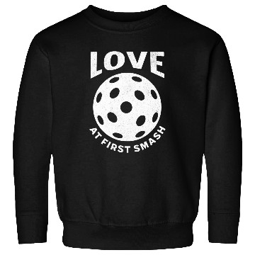 Discover Funny Pickleball Pun Love At First Smash Sweatshirts