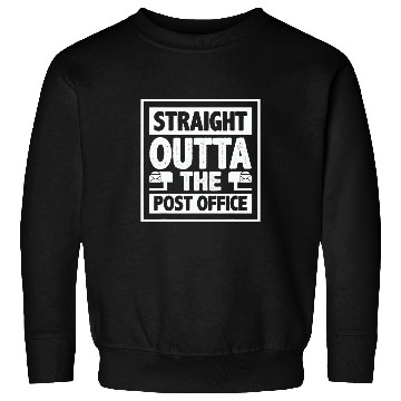 Discover Straight Outta The Post Office Postal Worker Mailman Novelty 12 Sweatshirts