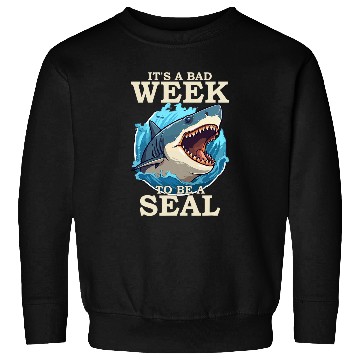 Discover Its A Bad Week To Be A Seals Shark Lovers Sweatshirts